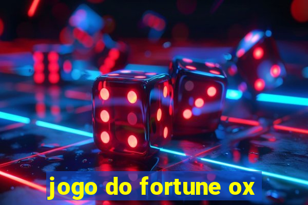 jogo do fortune ox